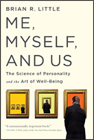 Me, Myself, and Us: the Science of Personality and the Art of Well-being by Brian R. Little