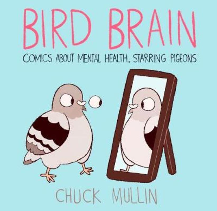 Bird Brain by Chuck Mullin