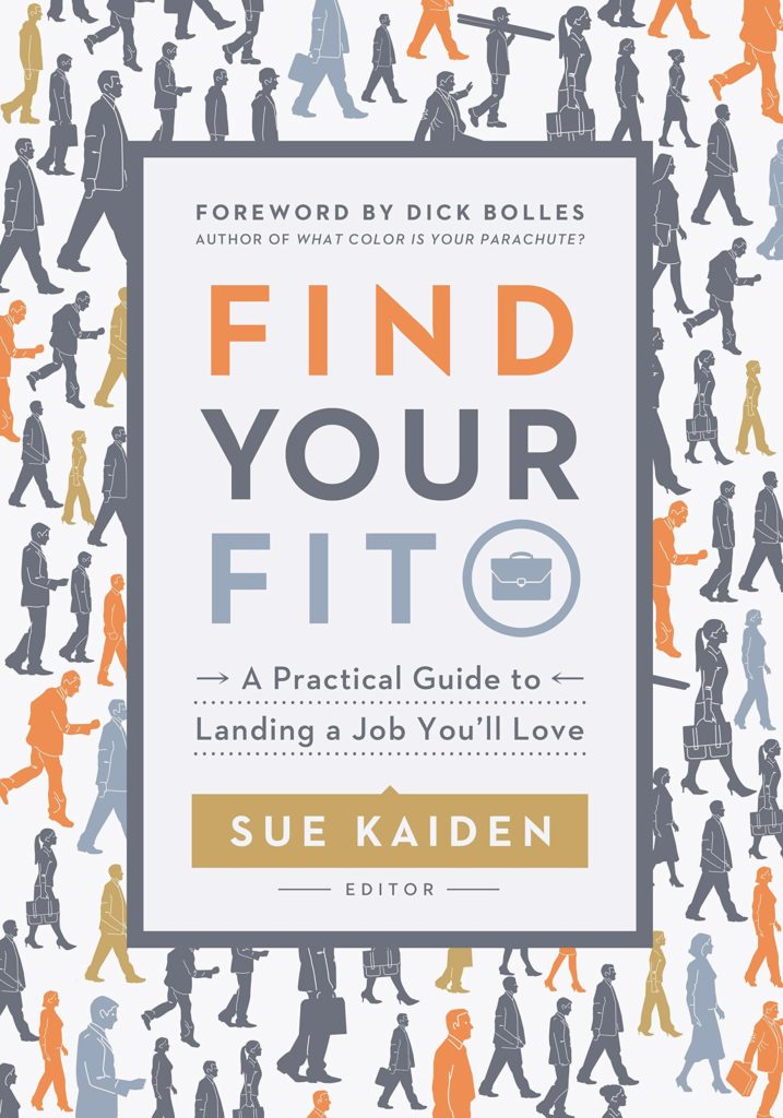 Find Your Fit: a Practical Guide to Landing a Job You'll Love by Sue Kaiden