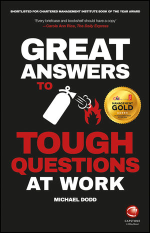 Great Answers to Tough Questions at Work by Michael Dodd