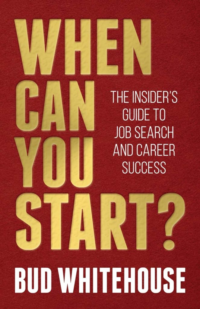 When Can You Start? by Bud Whitehouse
