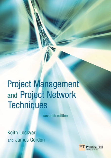 Project Management and Project Network Techniques by Keith Lockyer & James Gordon
