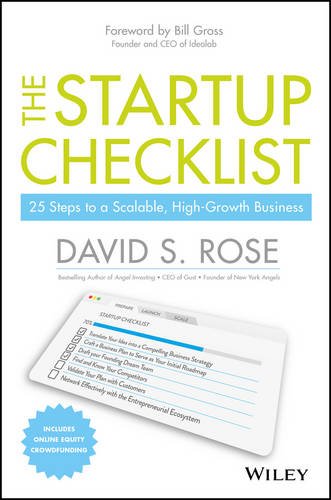 The Startup Checklist 25 Steps To A Scalable High-Growth Business by David S Rose