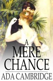 A Mere Chance by Ada Cambridge