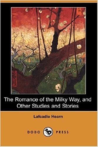 The Romance of the Milky Way by Lafcadio Hearn