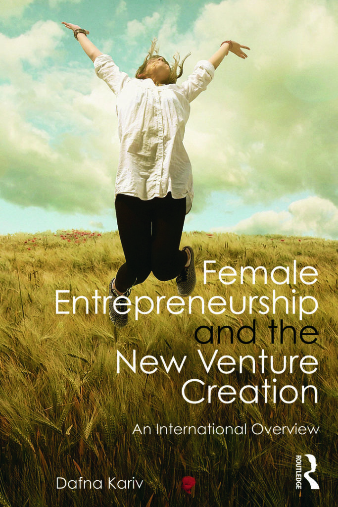 Female Entrepreneurship and the New Venture Creation by Dafna Kariv