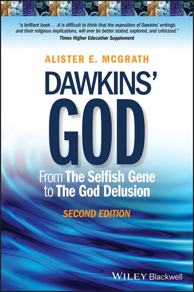 Dawkins' God: from The Selfish Gene to The God Delusion by Alister E. McGrath