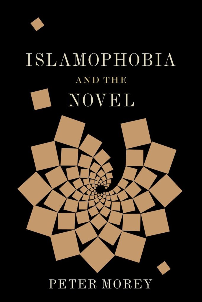 Islamophobia and the Novel by Peter Morey