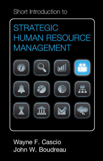 Short Introduction to Strategic Human Resource Management by Wayne F Cascio and John W Boudreau